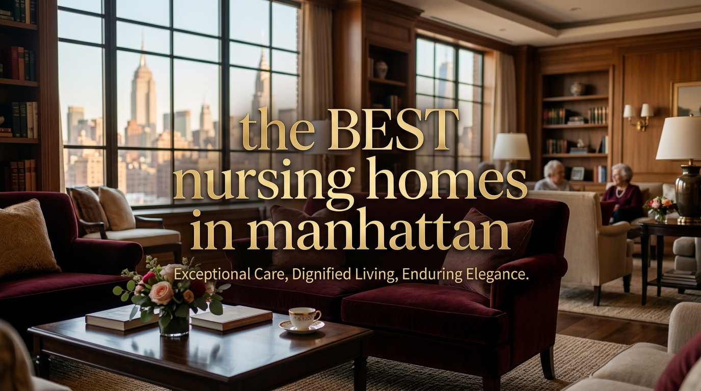 The Best Nursing Homes in Manhattan